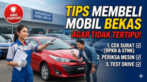 Tips Membeli Mobil Bekas Agar Tidak Tertipu